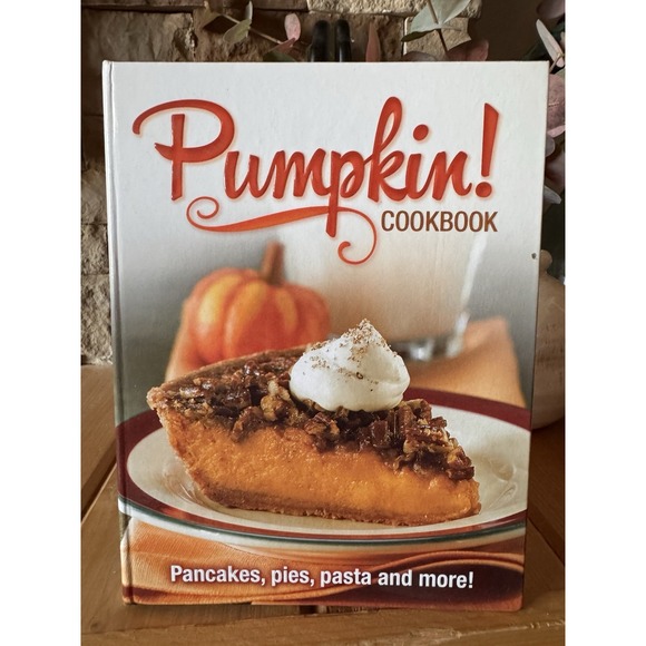 Other - Pumpkin! Cookbook Pancakes Pies Pasta & More Fall Recipes Hardcover PIL